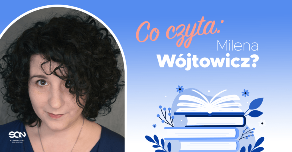 Co czyta Milena Wójtowicz